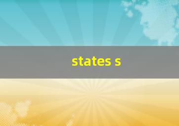 states s